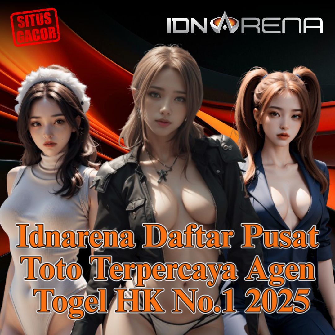 Idnarena » Daftar Pusat Toto Terpercaya Agen Togel HK No.1 2025